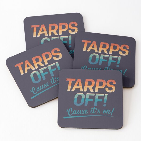 Item preview, Letterkenny Tarps Off Cause it's on designed and sold by Bubsart78.