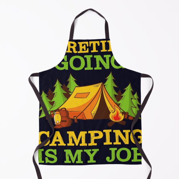 Item preview, Im retired Going Camping is my job designed and sold by mmos.