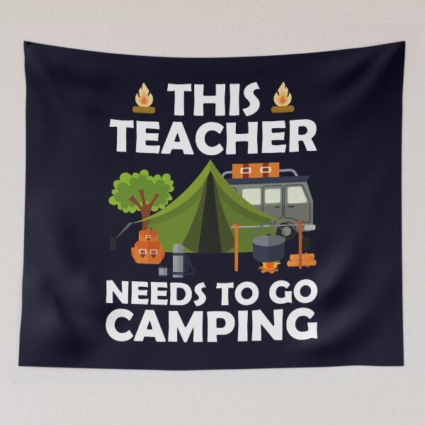 Item preview, This teacher needs to go Camping designed and sold by mmos.