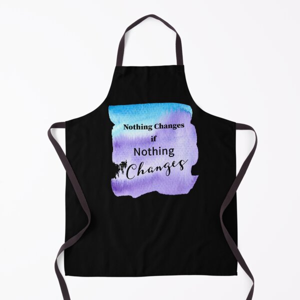 Item preview, Nothing Changes if Nothing Changes designed and sold by JodyzDesigns.