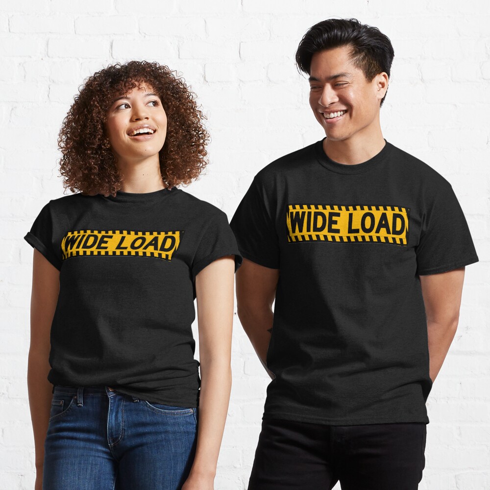 wide load shirt
