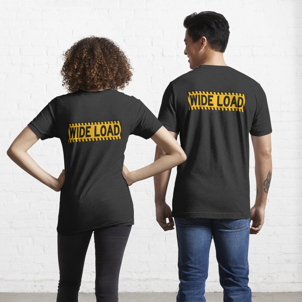 wide load t shirt