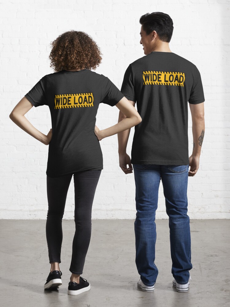 wide load t shirt