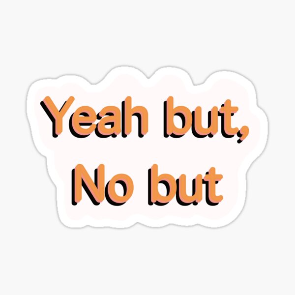 Vicky Pollard aus Little Britain - ja, aber nein, aber Sticker