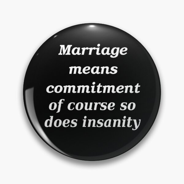 Item preview, Marriage means commitment slogan designed and sold by shadowthor.