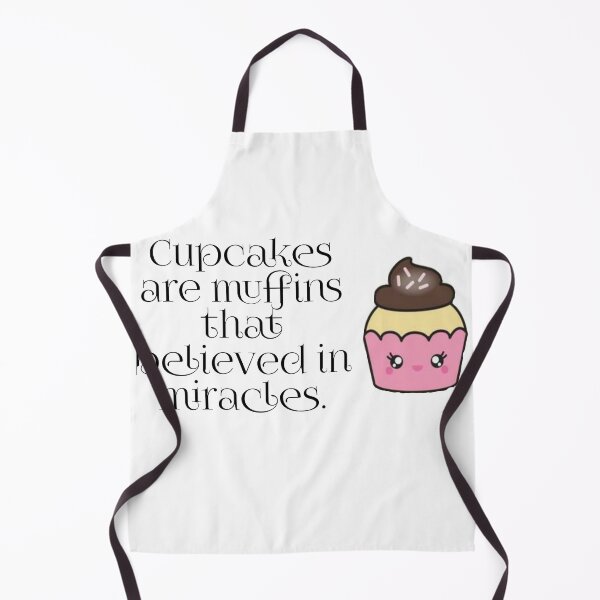 Item preview, Cupcakes are muffins that beleived in miracles . designed and sold by wiwiart.