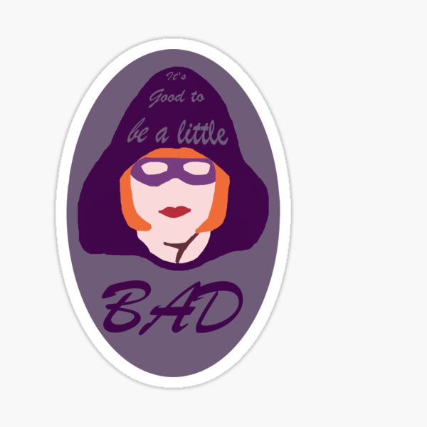 It's Good to be a Little Bad - Oval Sticker