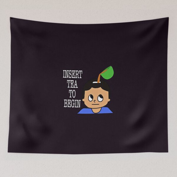 Item preview, Insert tea to begin designed and sold by SidTastic .
