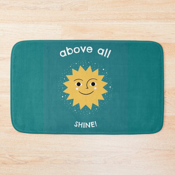Item preview, Above All, Shine! designed and sold by ittybittyowl.