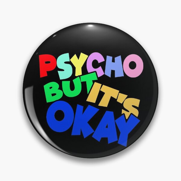 Item preview, Psycho But Its Okay designed and sold by OzyManDiaS90.