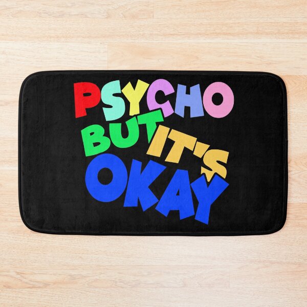 Item preview, Psycho But Its Okay designed and sold by OzyManDiaS90.