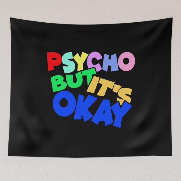 Item preview, Psycho But Its Okay designed and sold by OzyManDiaS90.