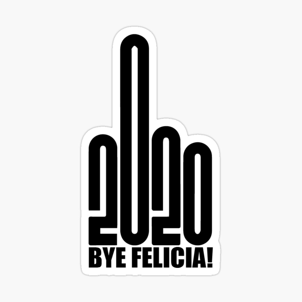 Bye Felicia Poster By Amybestdesign Redbubble