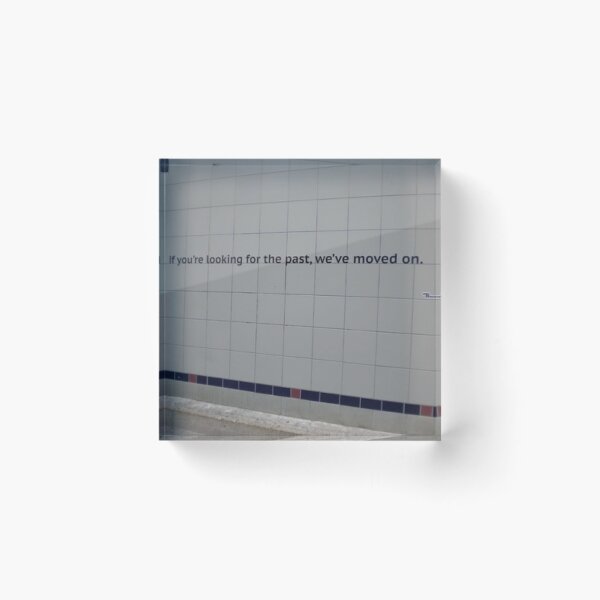 Item preview, If you're looking for the past, we've moved on designed and sold by A Light Worker.