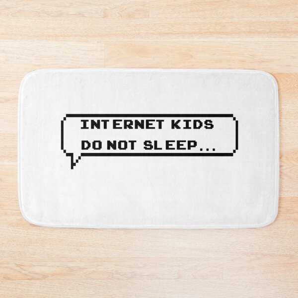 Item preview, Internet kids don't sleep White Pixel Bubble designed and sold by Medmac's Designs.