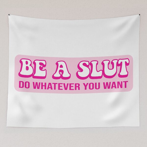 Item preview, Be a slut. do whatever you want. designed and sold by Pappistore.