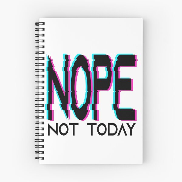Item preview, Nope Not Today designed and sold by Chris Starr.