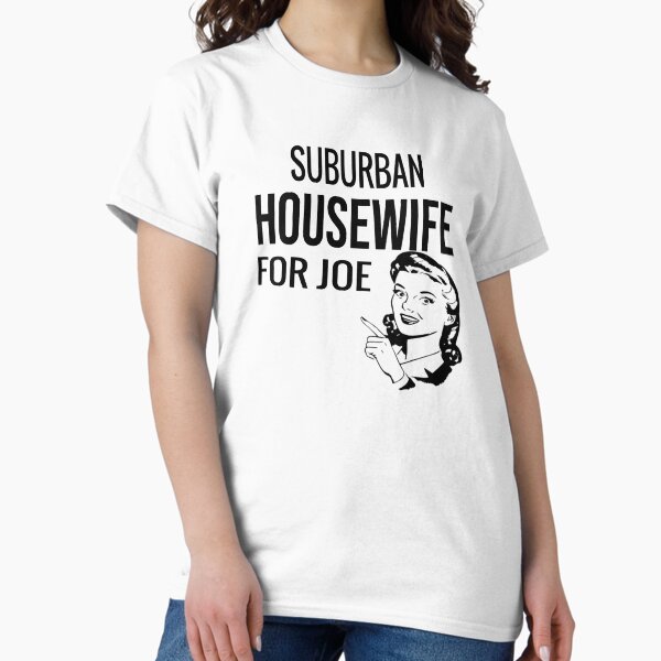 Item preview, Suburban Housewife For Joe Election Voting Vote 2020 Biden  designed and sold by Esmilna Castillo.