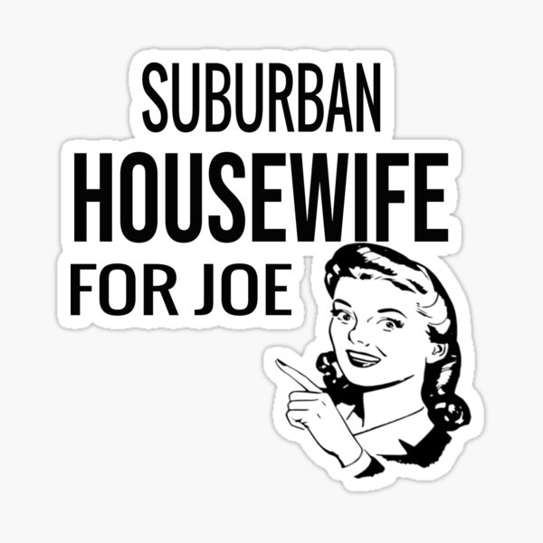 Item preview, Suburban Housewife For Joe Election Voting Vote 2020 Biden  designed and sold by Esmilna Castillo.