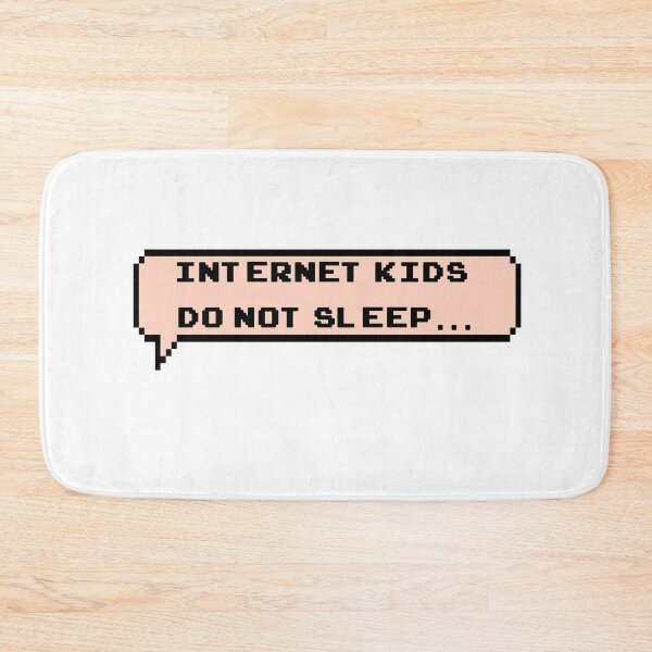 Item preview, Internet kids don't sleep Pink Pixel Bubble designed and sold by Medmac's Designs.
