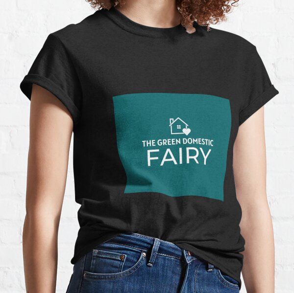 The Green Domestic Fairy Classic T-Shirt