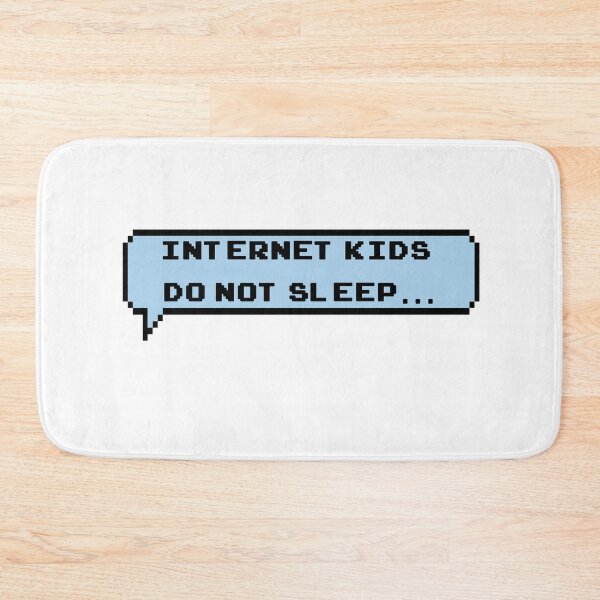 Item preview, Internet kids don't sleep Blue Pixel Bubble designed and sold by Medmac's Designs.