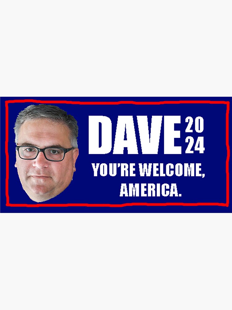 "Dave 2024 am größten" von thomasskaggs22 Redbubble