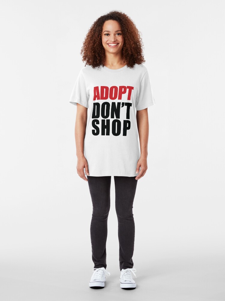 Adopt Dont Shop T Shirt By Tmiller9909 Redbubble 