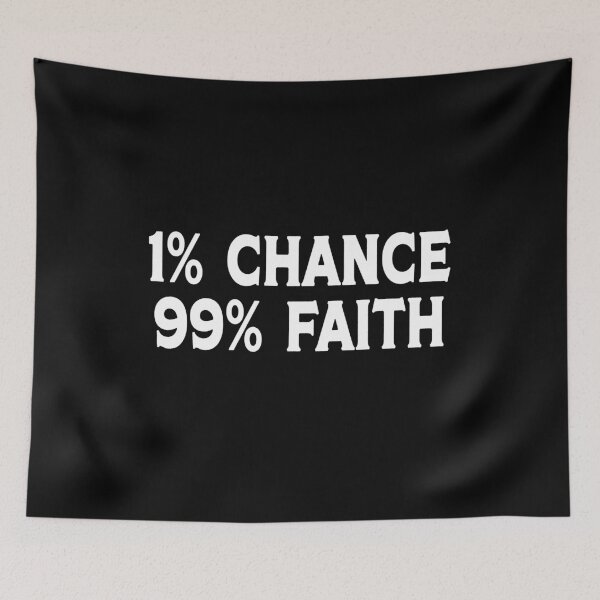 Item preview, 1% Chance 99% Faith designed and sold by KunKhalil.