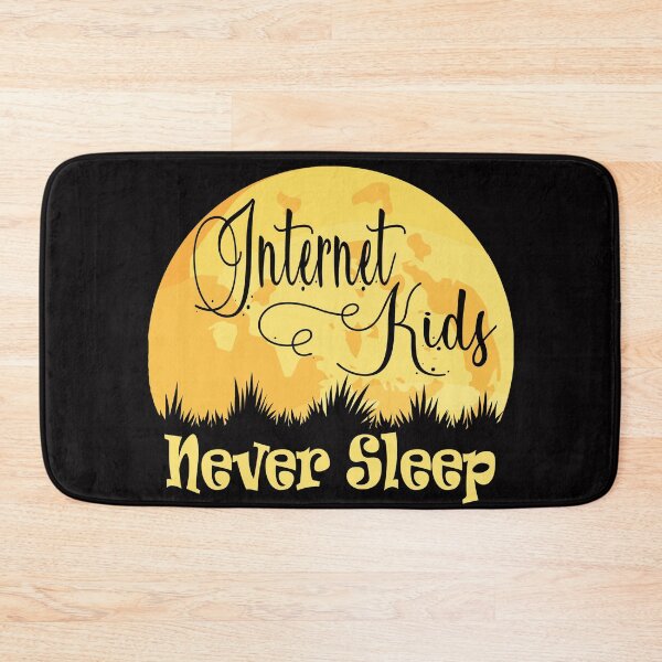 Item preview, Internet Kids Never Sleep designed and sold by OzyManDiaS90.