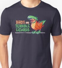 Birds Are Terrible Lizards Unisex T-Shirt