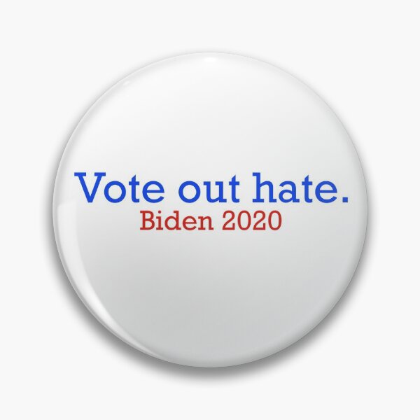 Item preview, Vote out hate. Biden 2020 designed and sold by rwachen.