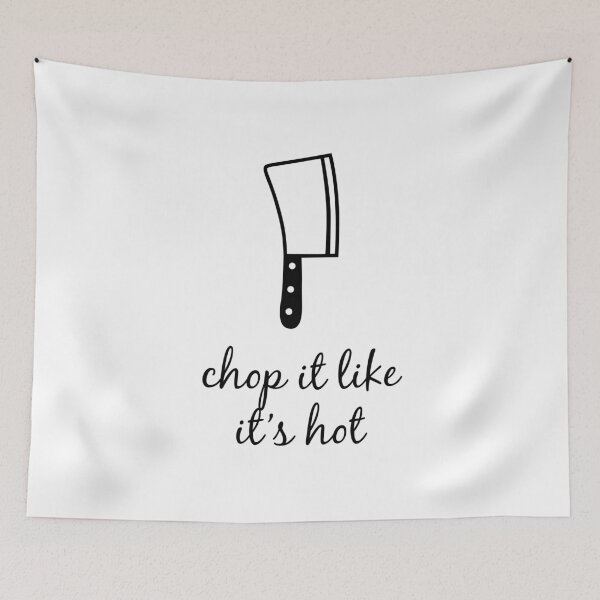 Item preview, Chop It Like It's Hot designed and sold by TresChicXO.