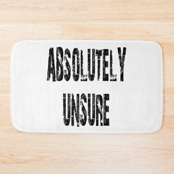 Item preview, Absolutely unsure designed and sold by jwebmarket.