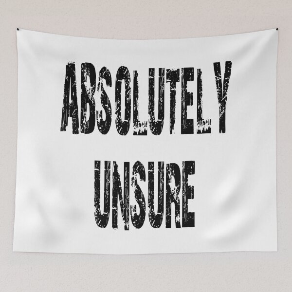 Item preview, Absolutely unsure designed and sold by jwebmarket.