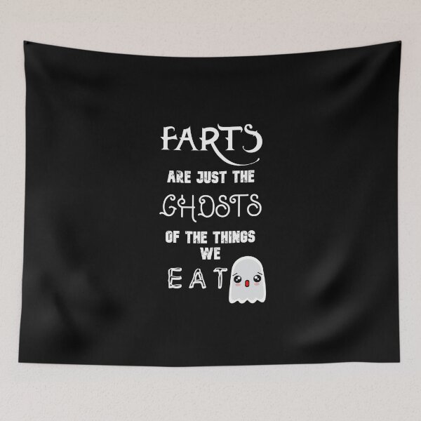 Item preview, Farts are just the ghosts of the things We eat! Funny little cute buddy!  designed and sold by Marez88.