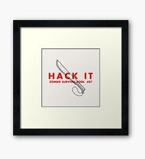 Hack it! - Zombie Survival Tools Framed Print