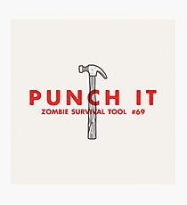 Punch it! - Zombie Survival Tools Photographic Print