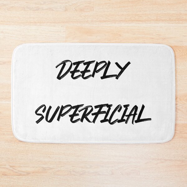 Item preview, Deeply Superficial designed and sold by jwebmarket.