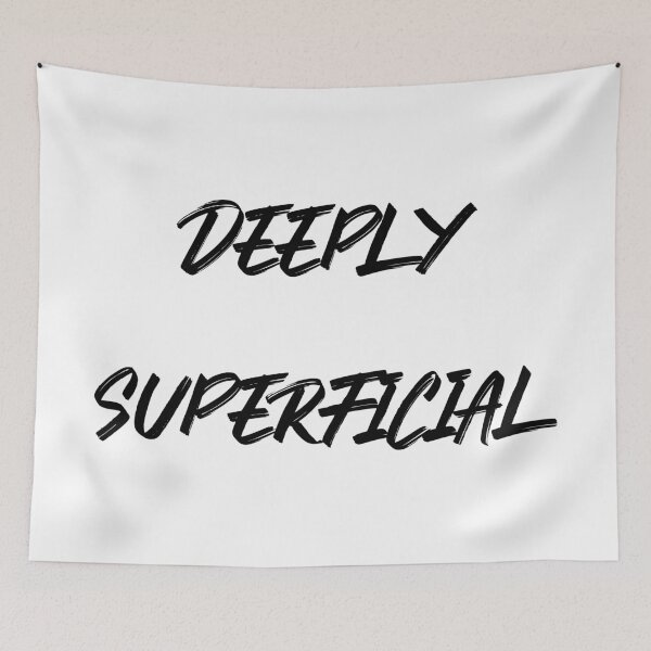 Item preview, Deeply Superficial designed and sold by jwebmarket.