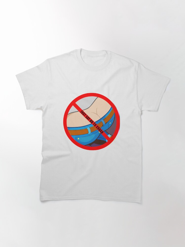 Thumbnail 3 von 7, Classic T-Shirt, Sag einfach Nein zu Crack designt und verkauft von unionpride.