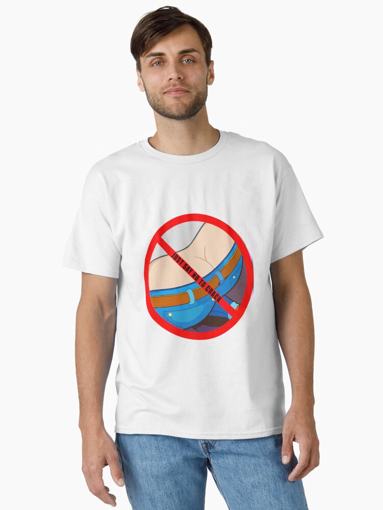 Thumbnail 1 von 7, Classic T-Shirt, Sag einfach Nein zu Crack designt und verkauft von unionpride.
