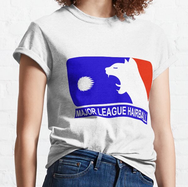MAJOR LEAGUE HAIRBALL Classic T-Shirt