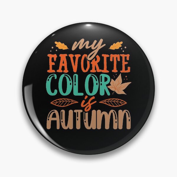 Item preview, My Favorite Color is Autumn designed and sold by juniperdesign.
