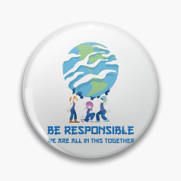 Item preview, Be responsible we are all in this together designed and sold by miminova.