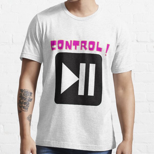 T HAVE Control classic Essential T-Shirt