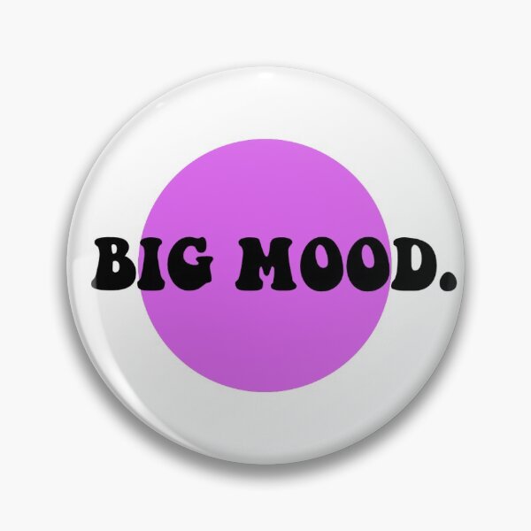 Item preview, BIG MOOD. designed and sold by wonderfulgia.