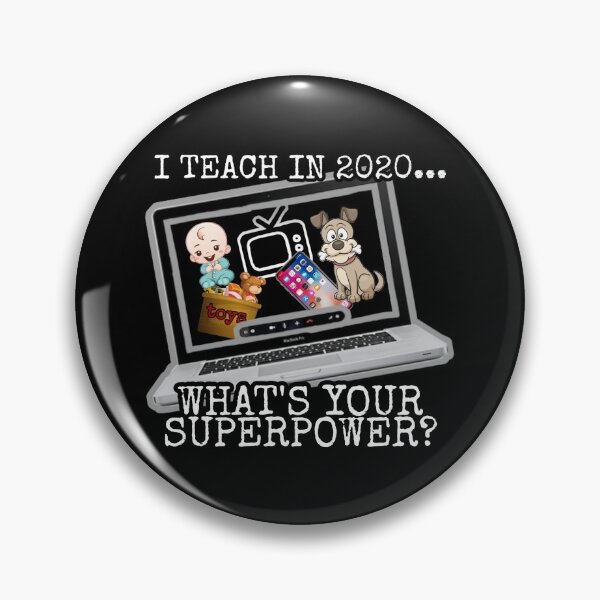 Item preview, I Teach In 2020...What's Your Superpower?  - Boo-da-chay designed and sold by Boo-da-chay.
