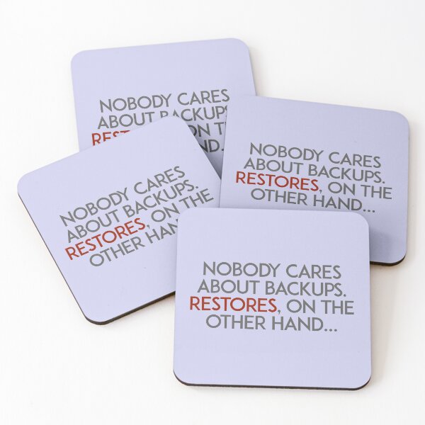 Item preview, Nobody cares about backups. Restores, on the other hand... designed and sold by unixorn.