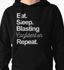 Eat. Sleep. Blasting Confindent on Repeat. -- White Pullover Hoodie